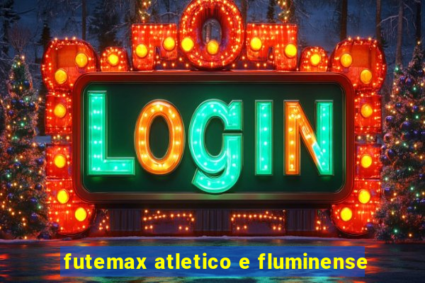futemax atletico e fluminense